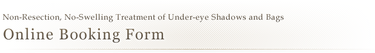 Non-Resection, No-Swelling Treatment of Under-eye Shadows and Bags | Online Booking